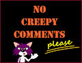No Creepy Comments by CPCTail