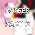 HWBT: Coffee pt 2 by Chinry
