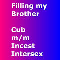 Filling My Brother - First Times Part 1/2 by WaffleSquadron