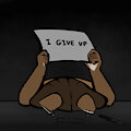 I give up by MGlBlaze