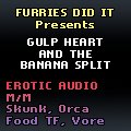 Gulp Heart and the Banana Split by BuddyTippet