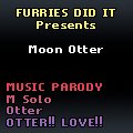 Moon Otter [Song Parody] by BuddyTippet