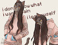 "I don't know what I want again. I lost myself" by lOcelotkal