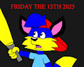 Friday the 13th 2025 by CartoonFoxArt2002